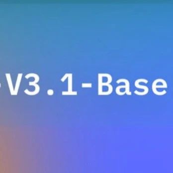 DeepSeek开源新基础模型，但不是V4，而是V3.1-Base