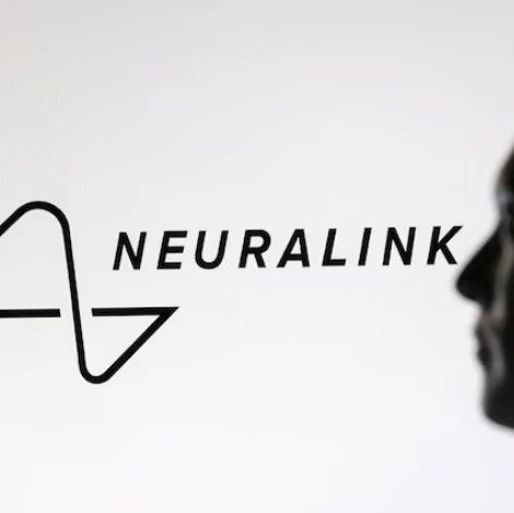 资讯速递 | 马斯克旗下 Neuralink 将在英国进行临床研究，测试大脑芯片