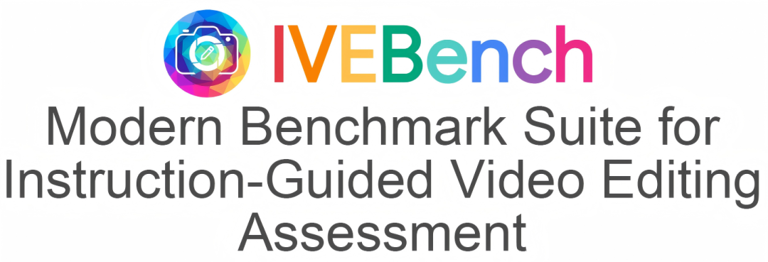 颠覆视频编辑!浙大腾讯等发布IVEBench:首个全面支持指令驱动视频编辑的评测基准套件图2