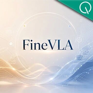 机器人终于不瞎抓了！港大阿里联手开源FineVLA：用哪只手、抓哪里，一句话全搞定