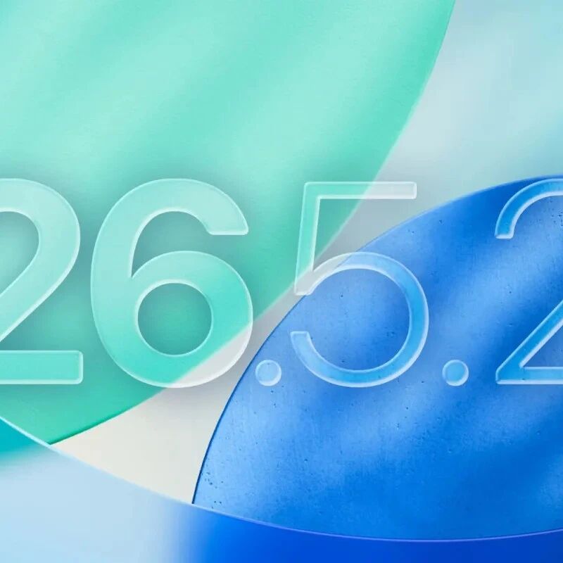 苹果准备推送 macOS 26.5.2，预计和 iOS 26.5.2 一起到来