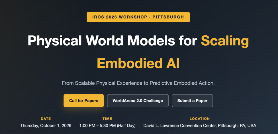 六位顶尖学者、三大挑战赛道——IROS 2026 Physical World Models Workshop征稿图1